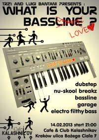 WHAT IS YOUR BASSLINE(love) ?